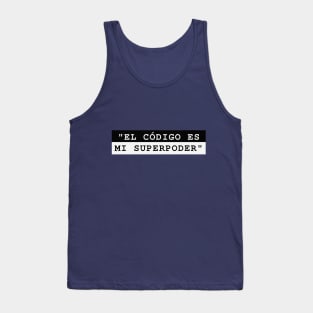 EL CÓDIGO ES MI SUPERPODER Tank Top